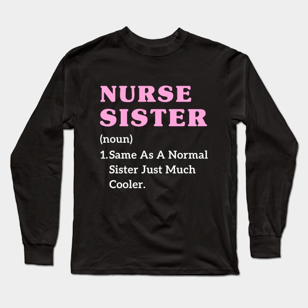 Sisters nurse christmas funny nurse graduation sister Long Sleeve T-Shirt by Printopedy